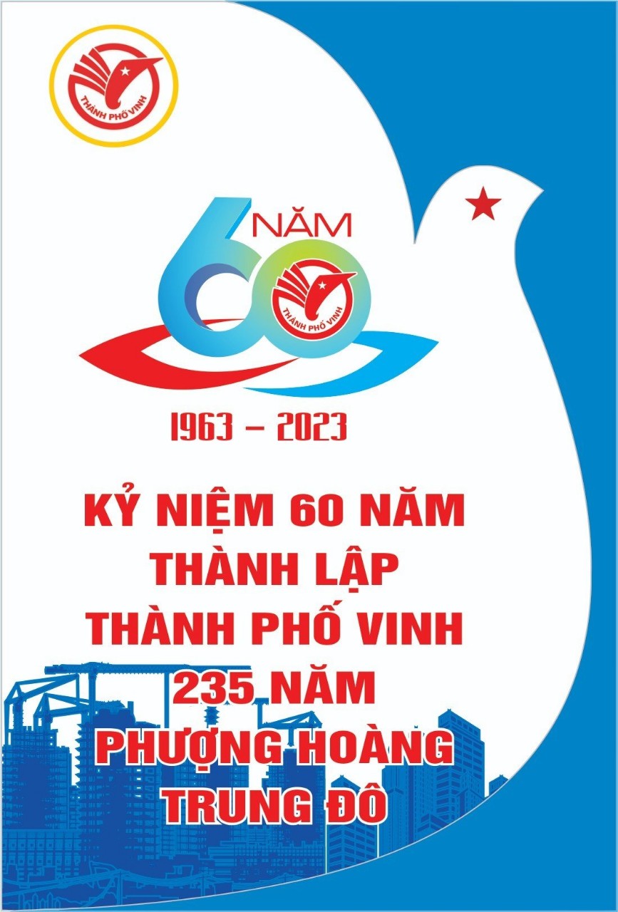 Chào mừng kỷ niệm 60 năm thành lập thành phố Vinh - 235 năm Phượng Hoàng Trung Đô 1