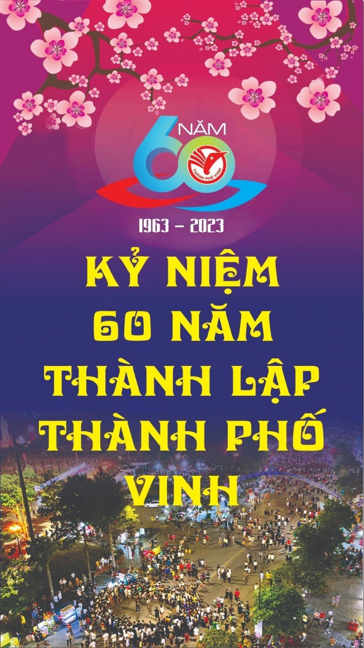 Chào mừng kỷ niệm 60 năm thành lập thành phố Vinh - 235 năm Phượng Hoàng Trung Đô 2